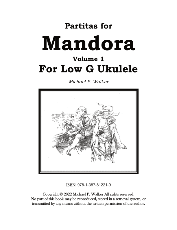 Partitas for Mandora Volume one for Low G Ukulele (arr. Michael P Walker)