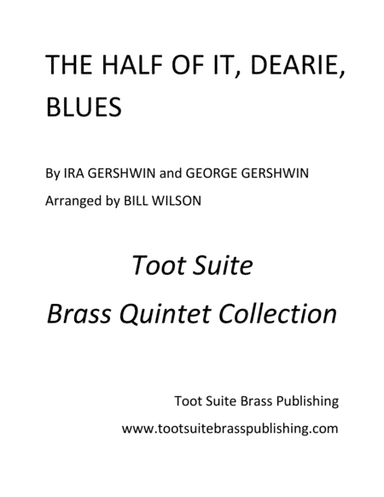 The Half of It, Dearie, Blues (arr. Bill Wilson)