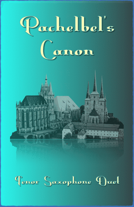 Pachelbel's Canon, Tenor Saxophone Duet (with optional bass part) (arr. David McKeown)