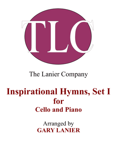 INSPIRATIONAL HYMNS, SET I (Duets for Cello  & Piano) (arr. Gary Lanier)