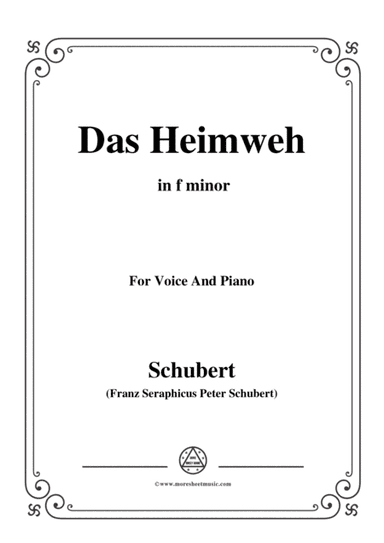 Schubert-Das Heimweh,Op.79 No.1,in f minor,for voice and piano (arr. MSM)