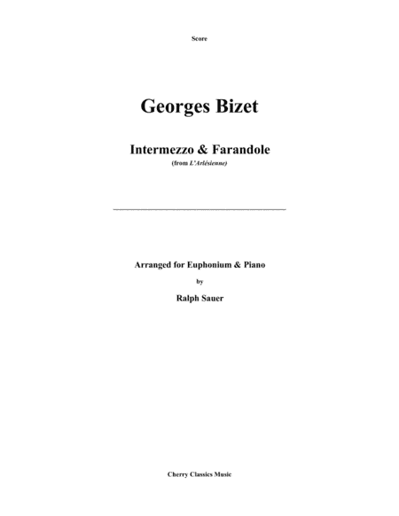 Bizet - Intermezzo & Farandole for Euphonium & Piano arranged by Ralph Sauer (arr. Sauer, Ralph)