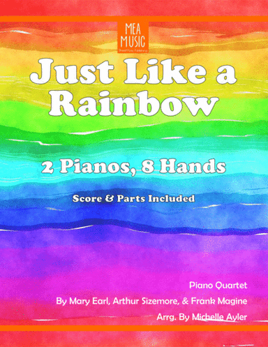 Just Like A Rainbow (Quartet) (arr. Michelle Ayler)