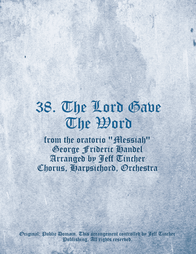 38. The Lord Gave The Word (arr. Jeff Tincher)