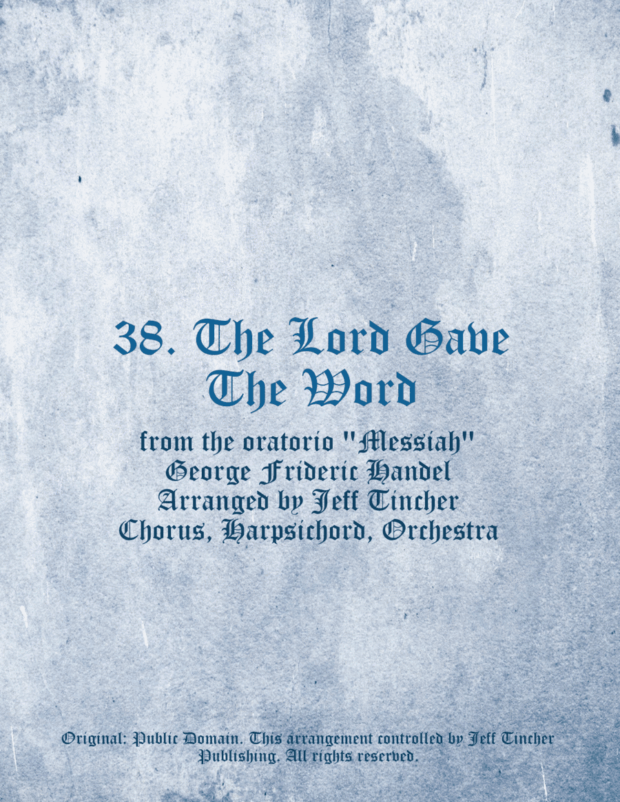 38. The Lord Gave The Word (arr. Jeff Tincher)