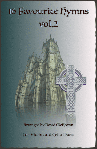 16 Favourite Hymns Vol.2 for Violin and Cello Duet (arr. David McKeown)