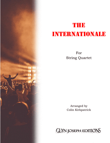 The Internationale (for string quartet) (arr. Colin Kirkpatrick)