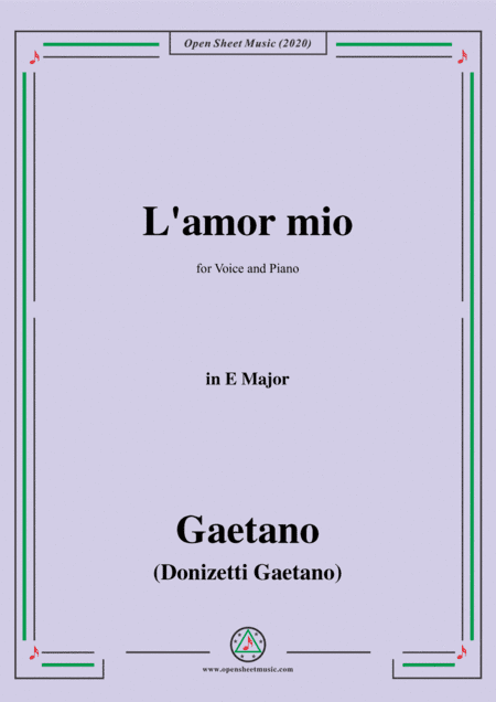 Donizetti-L'amor mio,in E Major,for Voice and Piano (arr. MSM)