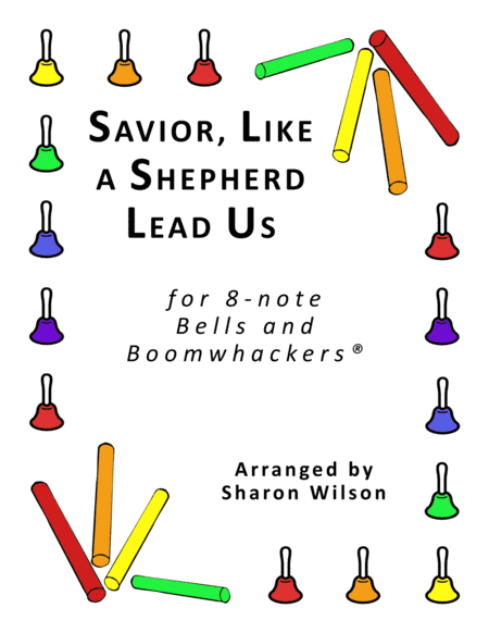 Savior, Like a Shepherd Lead Us (for 8-note Bells and Boomwhackers® with Black and White Notes) (arr. Sharon Wilson)