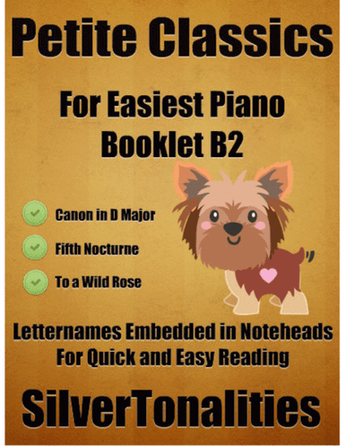 Petite Classics for Easiest Piano Booklet B2 (arr. SilverTonalities)