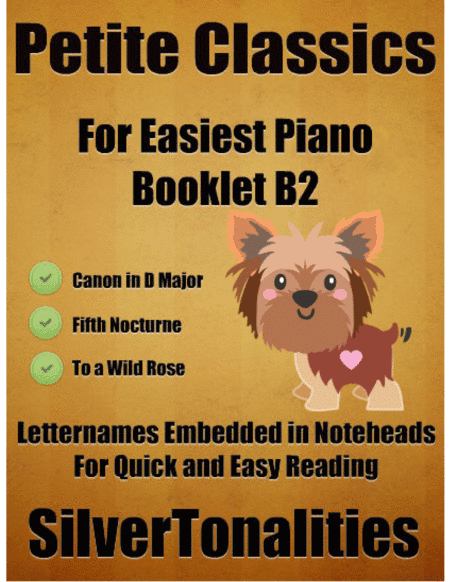 Petite Classics for Easiest Piano Booklet B2 (arr. SilverTonalities)