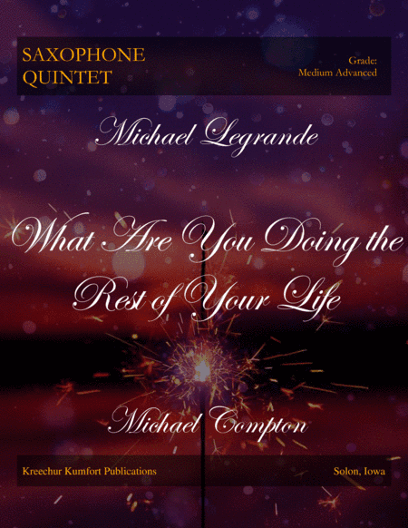 What Are You Doing The Rest Of Your Life? (arr. Michael Compton)