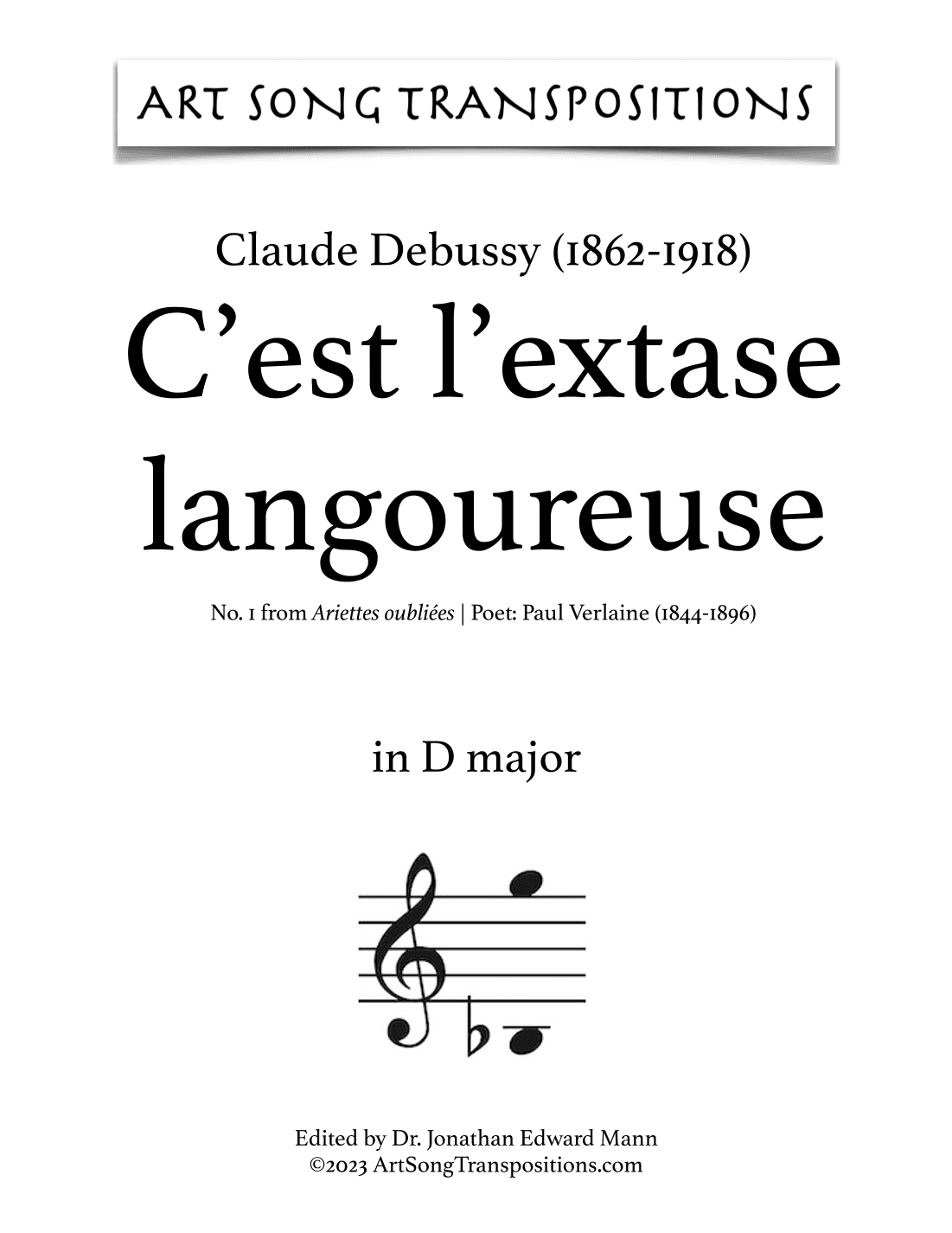 DEBUSSY: C'est l'extase langoureuse (transposed to D major) (arr. ArtSongTranspositions.com)
