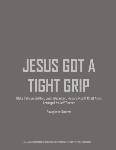 Jesus Got A Tight Grip (arr. Jeff Tincher)