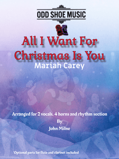All I Want For Christmas Is You (arr. John Milne)