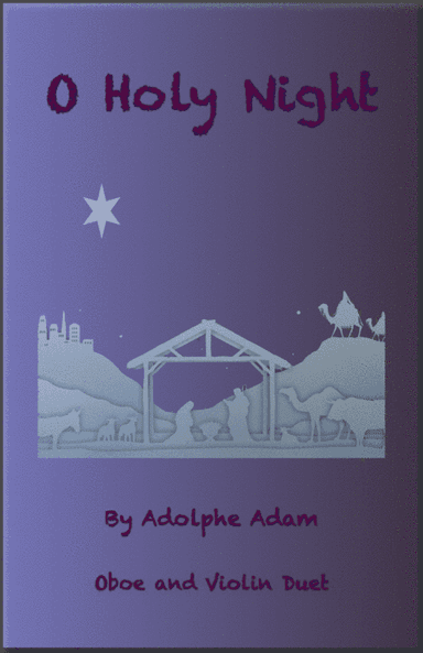 O Holy Night, (Cantique de Noel), Oboe and Violin Duet (arr. David McKeown)