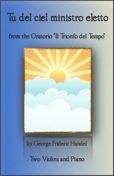 Tu del ciel ministro eletto, Aria by G F Handel, for Two Violins and Piano (arr. David McKeown)