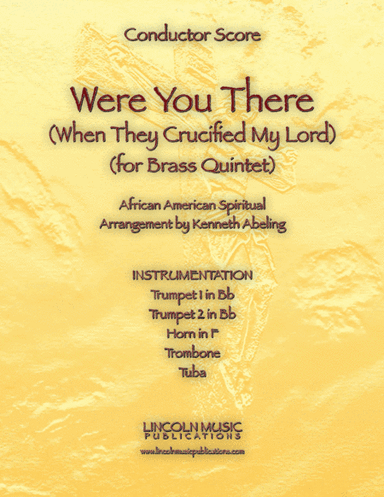 Were You There (When They Crucified My Lord) (for Brass Quintet) (arr. Kenneth Abeling)