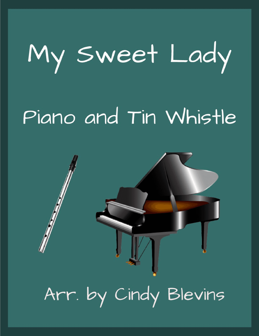 My Sweet Lady (arr. Cindy Blevins)