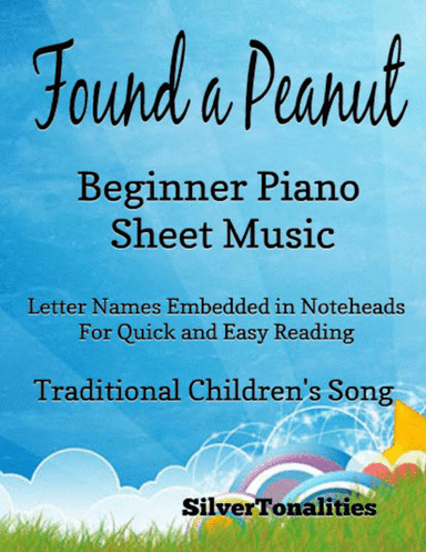 Found a Peanut Beginner Piano Sheet Music (arr. SilverTonalities)
