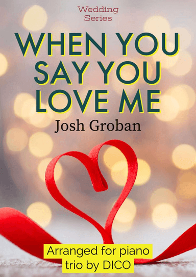 When You Say You Love Me (arr. Dico)