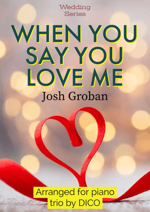 When You Say You Love Me (arr. Dico)