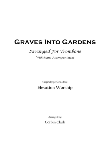 Graves Into Gardens (arr. Corbin Clark)