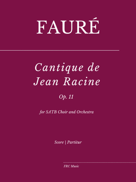 Cantique de Jean Racine (for SATB Choir and Orchestra) (arr. Flavio Regis Cunha)
