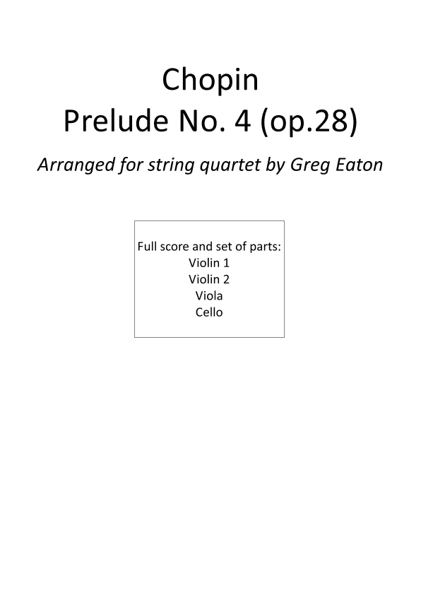 Chopin - Prelude No.4 - Op. 28 - String Quartet (arr. Greg Eaton)