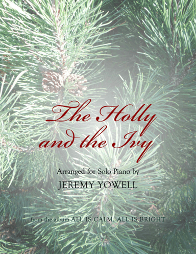 The Holly and the Ivy (arr. Jeremy Yowell)