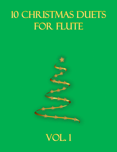10 Christmas Duets for flute (Vol. 1) (arr. B C Dockery)