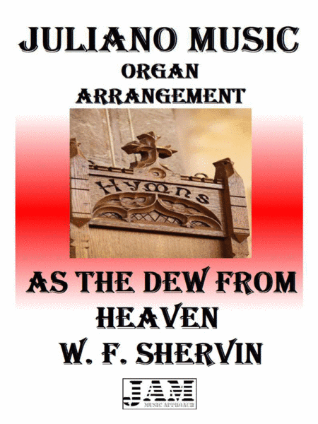 AS THE DEW FROM HEAVEN - W. F. SHERVIN (HYMN - EASY ORGAN) (arr. Juliano Music)