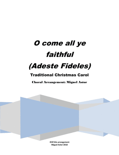 O come, all ye faithful ("Adeste Fideles") (arr. Miguel Astor)