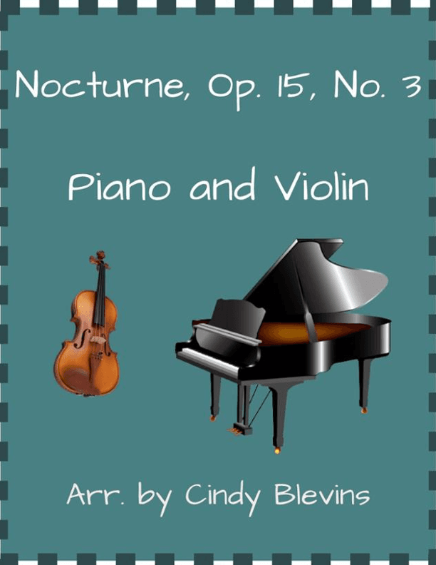 Nocturne, Op. 15, No. 3, for Piano and Violin (arr. Cindy Blevins)