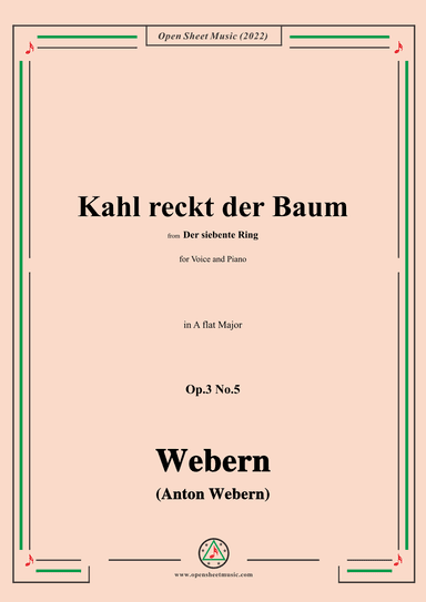 Webern-Kahl reckt der Baum,Op.3 No.5,in A flat Major (arr. OSM Press)
