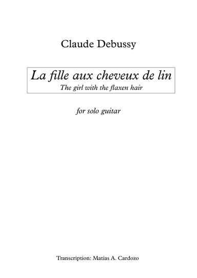 The Girl With The Flaxen Hair- Claude Debussy. For solo guitar (arr. Matías Cardozo)