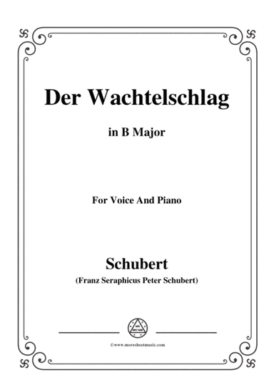 Schubert-Der Wachtelschlag,Op.68,in B Major,for Voice&Piano (arr. MSM)