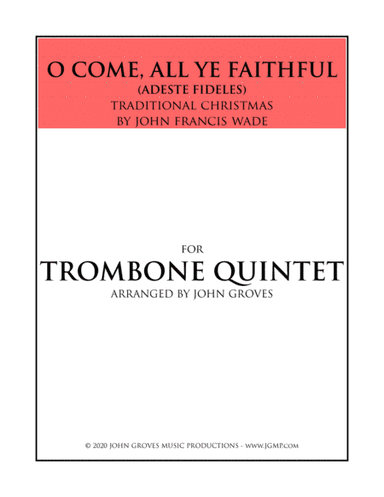 O Come, All Ye Faithful (Adeste Fideles) - Trombone Quintet (arr. John Groves)