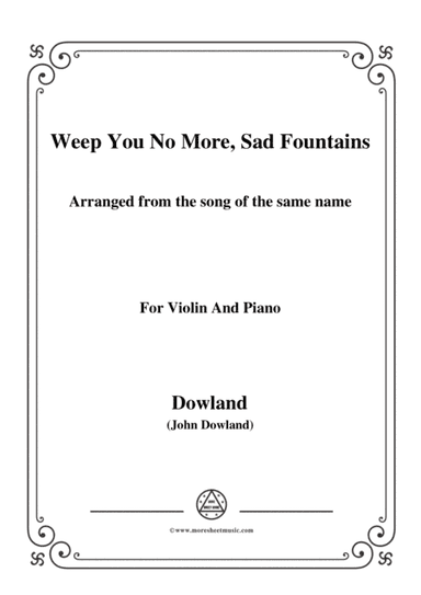 Dowland-Weep You No More, Sad Fountains,for Violin and Piano (arr. MSM)