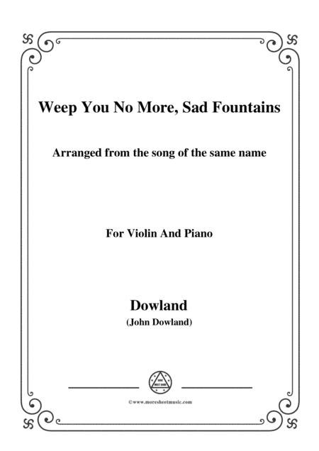 Dowland-Weep You No More, Sad Fountains,for Violin and Piano (arr. MSM)