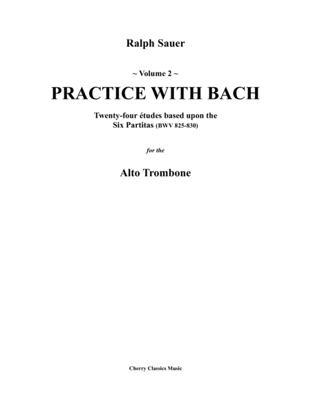 Practice With Bach for Alto Trombone, Volume 2 (arr. Sauer, Ralph)