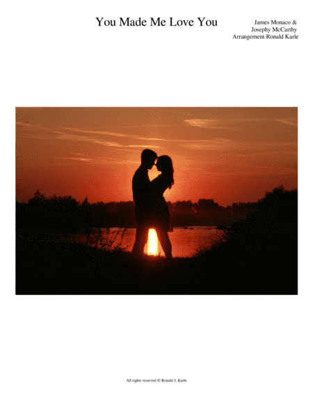 You Made Me Love You (arr. Ronald J. Karle)