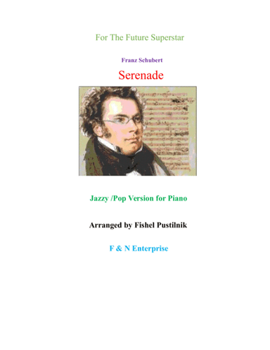 Serenade by Schubert for Piano (Jazz/Pop Version)-Video (arr. Fishel Pustilnik)