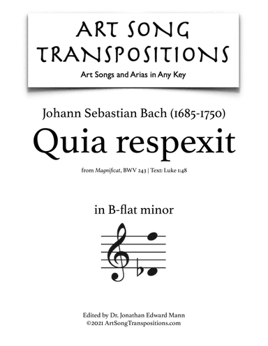 BACH: Quia respexit, BWV 243 (transposed to B-flat minor) (arr. ArtSongTranspositions.com)