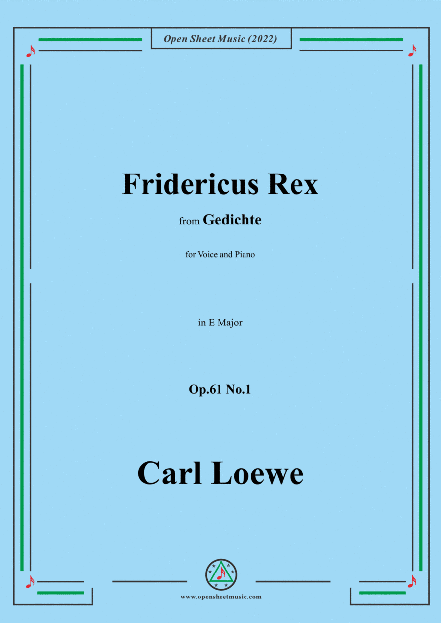 Loewe-Fridericus Rex,in E Major,Op.61 No.1,from Gedichte,for Voice and Piano (arr. Open Cloud)