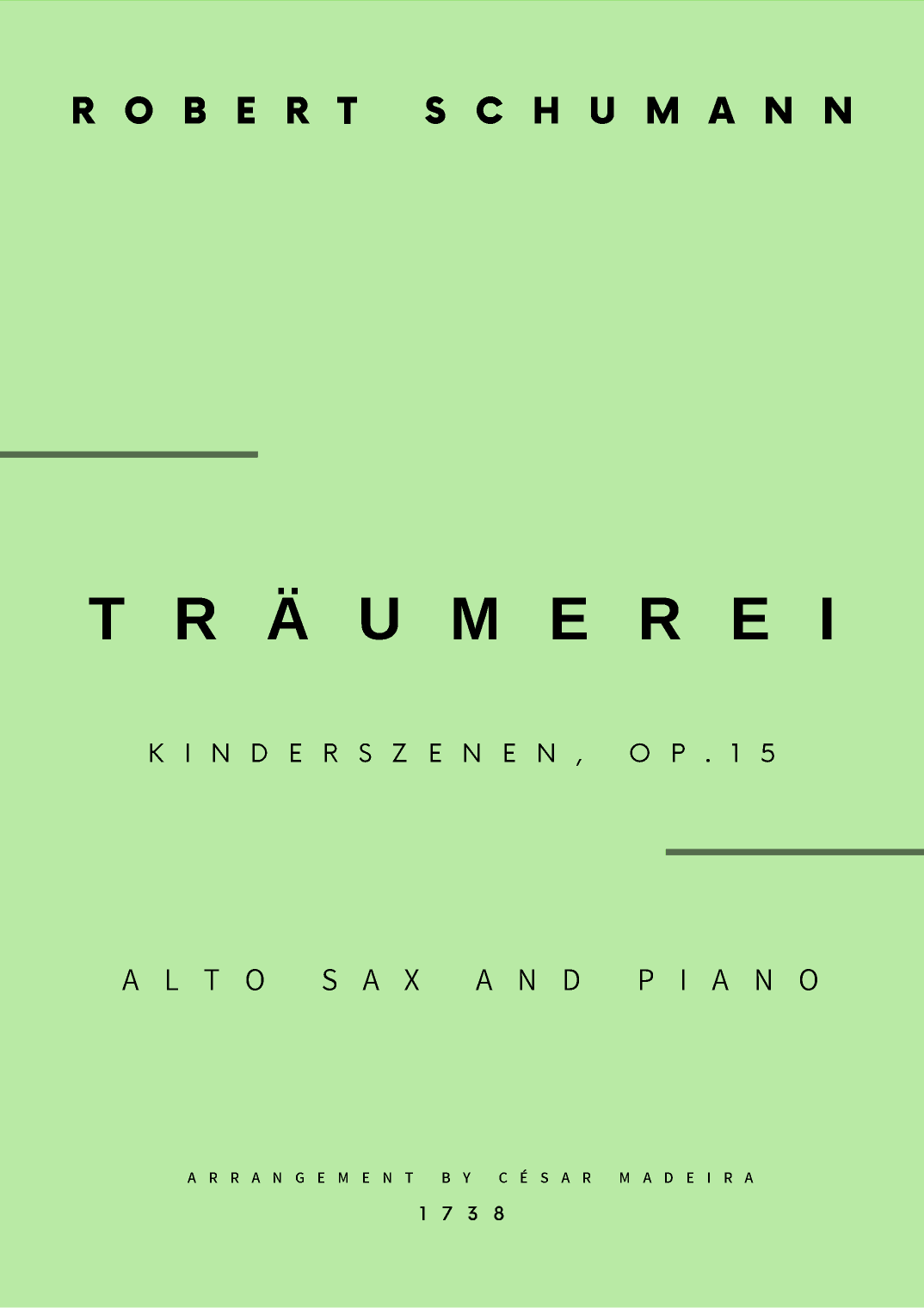 Traumerei by Schumann - Alto Sax and Piano (Full Score and Parts) (arr. César Madeira)