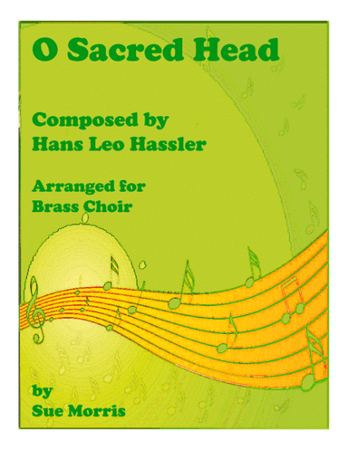 O Sacred Head (arr. Sue Morris)