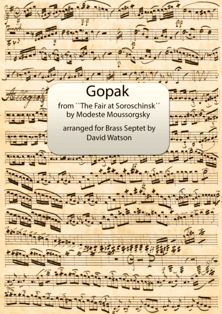Gopak from ``The Fair at Soroschinsk´´ for Brass Septet (arr. David Watson)