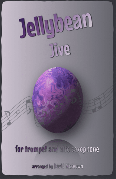 The Jellybean Jive for Trumpet and Alto Saxophone Duet