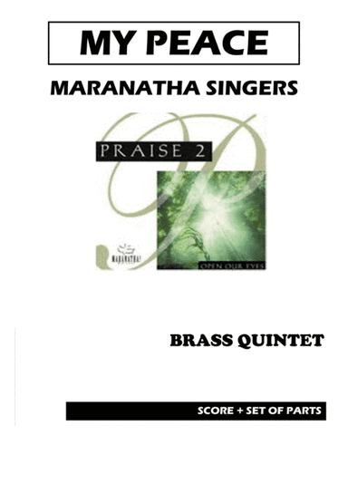 Maranatha Singers MY PEACE - Brass Quintet Score and Parts (arr. David Puc Narváez)